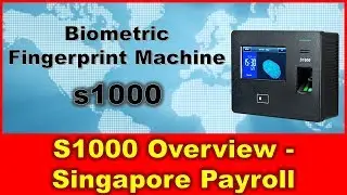 Biomtric Fingerprint Time Attendance system S1000 Overview - For Singapore Payroll and BCA EPSS