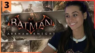 The Blame Game | Batman: Arkham Knight | Pt.3