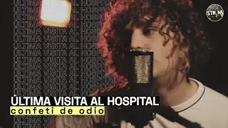 CONFETI DE ODIO - Última visita al hospital | STRIM en directo