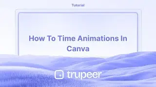 How to Time Animations in Canva