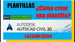 CREAR e importar PLANTILLA en CIVIL 3D 🔴 Curso Completo de CIVIL 3D 2021