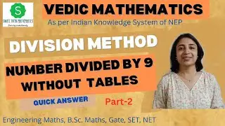Division method Vedic math || divided by 9 to any number part-2 || Division tricks Vedic math