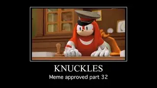 Knuckles meme approved part 32