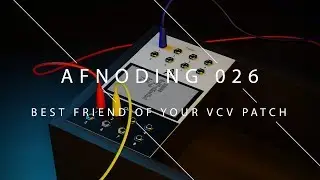Alpha Forever - AFNoding 026 - The best friend of your VCV patch