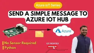 Send a telemetry message to Azure IoT Hub from Raspberry Pi without Sensor