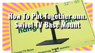 How To Assemble onn. Swivel TV Base for TV's 32
