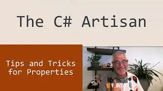 Tips and Tricks for Properties