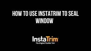 Window trim Install with InstaTrim - The Original Flexible Trim
