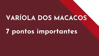 VARÍOLA - 7 Pontos Importantes