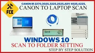HOW TO CONFIGURE SEND FUNCTION IN WINDOWS 10  CANON IR 2270,3025,3225, ADV 4025,4225