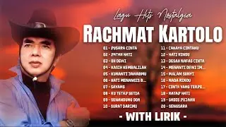 Rachmat Kartolo Lagu Hits Nostalgia | Lagu Kenangan Populer Rachmat Kartolo | Full Album With Lirik