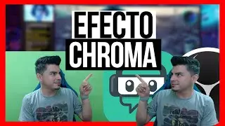 Como hacer el efecto *CHROMA* (PANTALLA VERDE) en tus VIDEOS y DIRECTOS con OBS y Streamlabs OBS 😎🎬