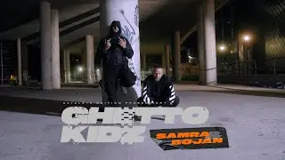 SAMRA x BOJAN - GHETTOKIDZ (prod. by ThisisYT) [Official Video]