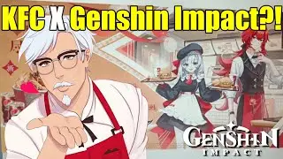 KFC X Genshin Impact COLLAB?!?!? [Genshin Impact]