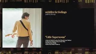 Patrick Droney - Little Supernovas (Official Audio)