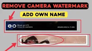 How To Remove Camera Watermark On Any Mobile Phone Bangla tutorial|| Add Own Name।।