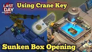 Crane Key Sunken Box Port Location LDOE Last Day On Earth Survival Acid Bath