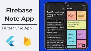 Complete Note App with Flutter | Firebase CRUD operations in 2023