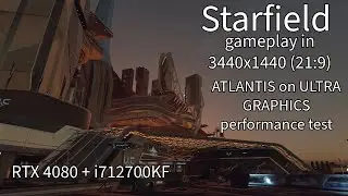 Starfield gameplay in ultrawide (21:9) with RTX 4080 performance ultra settings in New Atlantis