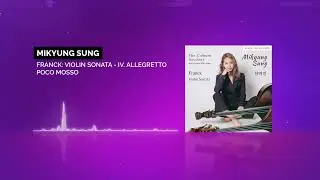 Franck: Violin Sonata: IV. Allegretto poco mosso (official audio) Mikyung Sung, Jaemin Shin