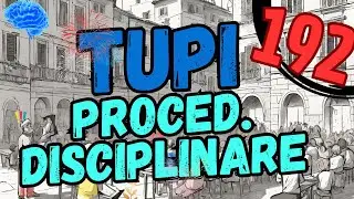 TI PREPARO AL CONCORSO PUBBLICO: TUPI - PROCEDIMENTO DISCIPLINARE - ART. 55 | Lezione 192