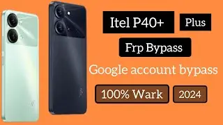 Itel P40+(plus) Frp Bypass,(P683L) Google account unlock, 100% work, Android 13,