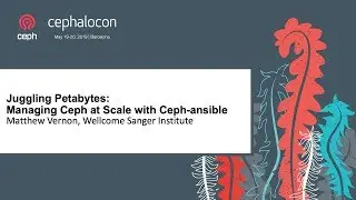 Juggling Petabytes: Managing Ceph at Scale with Ceph-ansible - Matthew Vernon