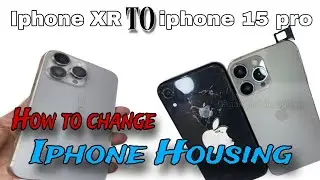 Iphone XR to iphone 15 Pro  Housing  Change   #iphonexr #iphone15pro #housing ‎@gaganmobiledoctor 