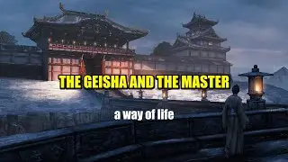 The Geisha And The Master  - a profound Zen Story