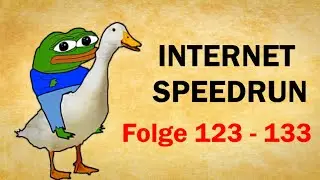 Internet Speedrun - Folge 123 - 133
