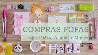 COMPRINHAS nas Lojas Daiso, Allmini e Miniso