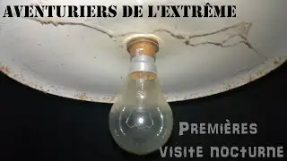 Aventuriers de l'extrême : Première visite nocturne