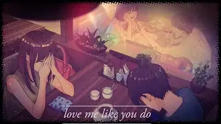 Love me like you do「AMV」Love