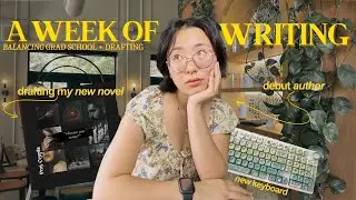 🍊 drafting my new novel during grad school // a realistic writing vlog