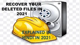 RECOVER YOUR DELETED FILES IN 2021|| EXPLAINED IN HINDI 2021