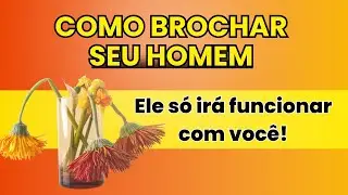 Como brochar seu homem. Feitiço para o boy só funcionar com você! 💥#broxarhomem #brocharhomem