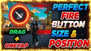 Perfect FIRE Button SIZE and POSITION 🔥 __ Best FIRE Button SIZE in FREE Fire ✅ __ Fire Button Size