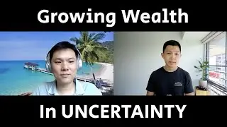 GROWING WEALTH in Uncertainty? (A Malaysian Perspective with Edward Ling)