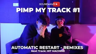 React lagu sendiri di REMIX orang lain! - PIMP MY TRACK, SOUNDWAVE - AUTOMATIC RESTART