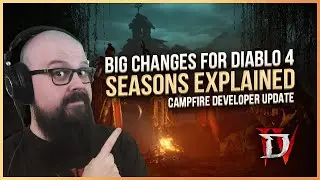 BIG CHANGES FOR DIABLO 4 - Season 1 Explained (What Carries Over) - Campfire Update Diablo IV