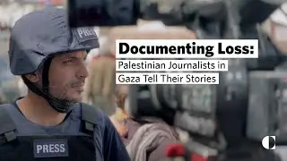 Documenting Loss: Palestinian Journalists in Gaza Tell Their Stories