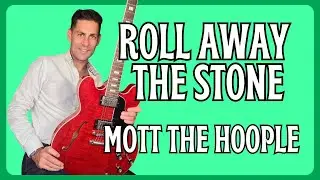 Learn To Play Roll Away The Stone By Mott The Hoople . Guitar Lesson + Tutorial