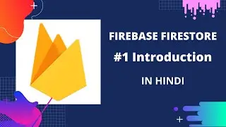 Firebase Firestore  #1 : Introduction to Firebase and it's Services | in Hindi