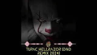 Tupac-Hellrazor [DnD REMIX 2024] @MimoTupac @2PacOfficialYT