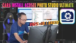 CARA INSTALL ACDSee Photo Studio Ultimate 2025 v18.1.0.4072