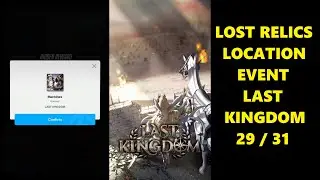 29/31 Lost Relics Location at Event Last Kingdom | GODDESS OF VICTORY: NIKKE