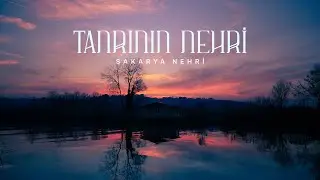 Tanrının Nehri | Sakarya Nehri Belgesel Fotoğrafçılığı