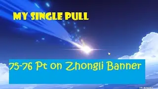 Genshin Impact Single Pull!! 75-76 Pt