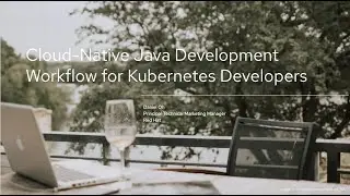 Cloud-Native Java Development Workflow for Kubernetes Developers