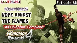 WARRIORS OROCHI 4 -EP 64- : Hope Amidst The Flames - Chapter 5 All Objective